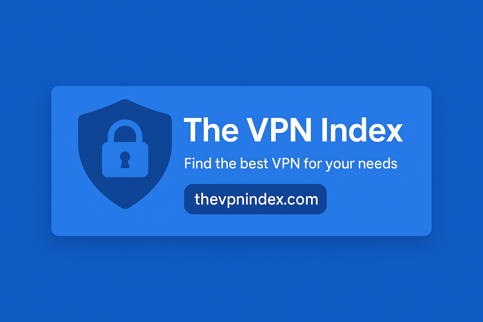 The VPN Index - Find the best VPN for your needs